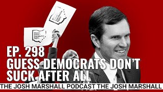 Ep 298 Guess Democrats Don’t Suck After All [upl. by Biron]