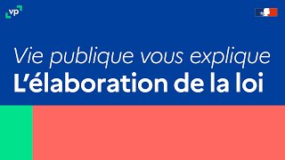 Comment est élaborée la loi [upl. by Nev]