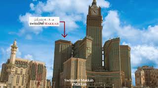 Swissotel Makkah  Makkah  Welcome Saudi [upl. by Amarillas]