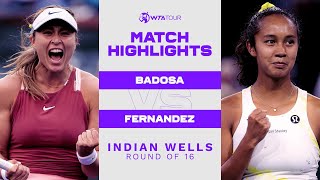 Paula Badosa vs Leylah Fernandez  2022 Indian Wells Round of 16  WTA Match Highlights [upl. by Nitsoj]