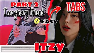 ITZY  Imaginary Friend PART 2 EASY Guitar TABS By kookieguitar [upl. by Attenov]