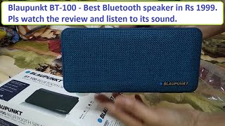 Rs 1999  Best Bluetooth Speaker Blaupunkt BT100 12 W Stereo Channel Review with wonderful songs [upl. by Stieglitz581]