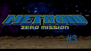 Lets Play Metroid Zero Mission Part 3 Get a Grip [upl. by Cho]