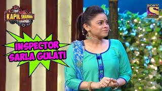 Inspector Sarla Gulati  The Kapil Sharma Show [upl. by Malas]