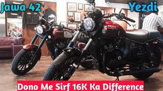 Sirf 16K Ka Difference Hai Jawa 42 VS Yezdi Roadster Fully Comparison FeaturesPrice Engine [upl. by Elleraj891]