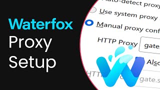 How to Add Proxies to Waterfox  Proxy Integration Tutorial [upl. by Graf]