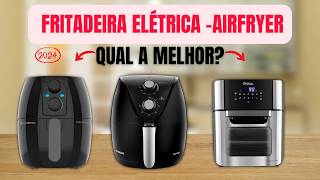 AIRFRYER  Fritadeira Elétrica Como Escolher a Melhor em 2024 Análise Completa [upl. by Abibah]