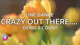 CRAZY OUT THERE  Demo amp Count   Line Dance [upl. by Mouldon]