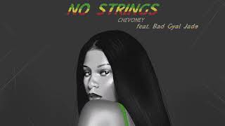 Chevoney  No strings feat Bad Gyal Jade [upl. by Nehemiah]