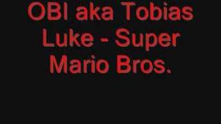 OBI aka Tobias Luke  Super Mario Bros SCHRANZ [upl. by Tuinenga]