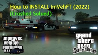 HOW TO INSTALL ImVehFT  GTA SA 2022 [upl. by Ehcram]