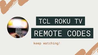 TCL Roku TV Remote Codes [upl. by Lahsram]