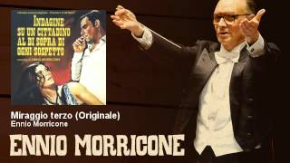 Ennio Morricone  Miraggio terzo  Originale  Indagine su un cittadino al di sopra di ogni sospetto [upl. by Natassia814]