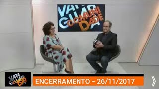 Encerramento Vanguarda ComunidadeTV TV Vanguarda 26112017 [upl. by Hehre386]