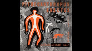 The Charlie Mingus Jazz Workshop  Pithecanthropus Erectus 1956 Album [upl. by Yelrak]