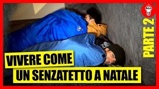 Vivere Come un Senzatetto a Natale  PARTE DUE  Esperimento Sociale  theShow [upl. by Anawot939]