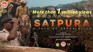 Satpura A Tale of seven hills  Official Satpura Tiger Reserve Film  115 lakh views in 11 days [upl. by Forester69]