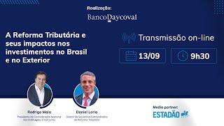 Patrocinado  A Reforma Tributária e seus impactos nos investimentos no Brasil e no Exterior [upl. by Sheila]