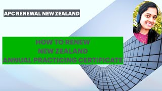 APC RENEWAL NEW ZEALANDannual practicing certificate new zealandrenewal [upl. by Nnewg]