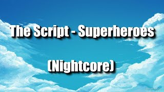 The Script  Superheroes Nightcore [upl. by Turpin]