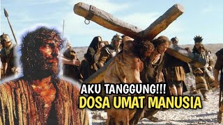 SEJARAH YESUS KRISTUS MENURUT UMAT KRISTEN  cuplikan film [upl. by Aicirt360]