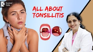 Tonsillitis Symptoms amp Treatment Pain in Throat with Fever  Dr P Lakshmi Satish  Doctors Circle [upl. by Beore]