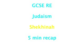 GCSE RE Eduqas Judaism  Shekhinah 5min recap [upl. by Lucy206]