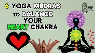 Balance your Heart Chakra  Anahata  6 Yoga Mudras [upl. by Rothstein]