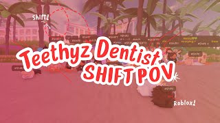 Shift HOST  TEETHYZ dentist ROBLOX [upl. by Llertnom811]