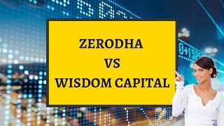 Zerodha vs Wisdom Capital  Pricing Trading Softwares Leverage amp More [upl. by Anirda416]