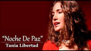 Tania Libertad  Noche De Paz [upl. by Yhtamit]