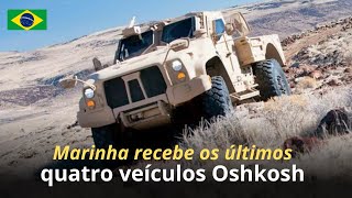 Marinha recebe último lote com quatro Oshkosh JLTV [upl. by Broddie]