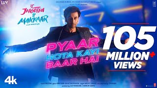 Pyaar Hota Kayi Baar Hai Song Tu Jhoothi Main Makkaar  Ranbir Shraddha  Pritam Arijit Amitabh [upl. by Karyn6]