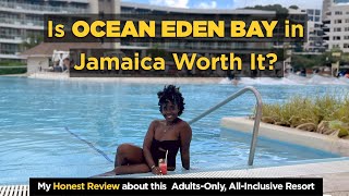 Is Ocean Eden Bay Worth It My Honest Review of Jamaica’s AdultsOnly Resort [upl. by Iiette601]