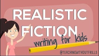 Realistic Fiction Writing for Kids Episode 1 What Is It [upl. by Eemia]