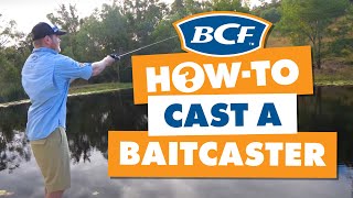 How to Cast a Baitcaster  BCF How To [upl. by Eniamrahs715]