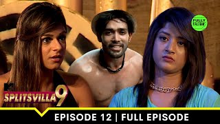 Friendship or Power  MTV Splitsvilla 9  Episode 12 [upl. by Verina]