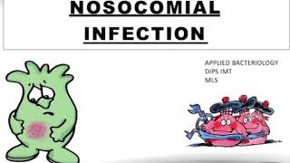 PART 1  Nosocomial InfectionApplied bacteriologyBscMLS3DIPS IMT Audio Presentation Lecture [upl. by Elicec980]