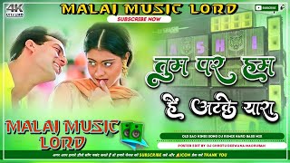 Tum Par Hum Hai Atke Yaara Hindi Dance Dj Remix Dholki Mix Song 2024  Dj Malai Music Lord Dj Songs [upl. by Manthei]