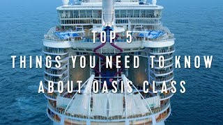 Royal Caribbean Top 5 Things You Need to Know About Oasis Class [upl. by Llehcim688]