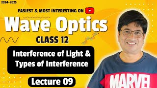 Lecture 09 Interference of Light amp Types of Interference Class 12 Physics Wave Optics [upl. by Nosoj]