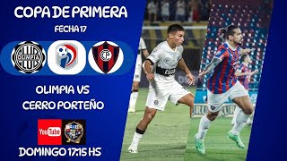 OLIMPIA vs CERRO PORTEÑO  COPA DE PRIMERA  CLAUSURA  FECHA 17  EN VIVO [upl. by Akeret]