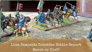 Lion rampant Crusader Battle Report I March or die [upl. by Hett35]