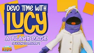 CCGS Kids  Devo Time with Lucy S3EP01 quotA Blank Pagequot [upl. by Fanni]