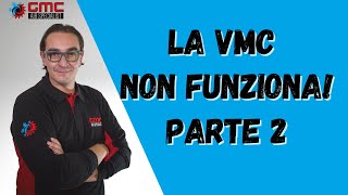 la vmc non funziona parte 2 ventilazionemeccanica controllata [upl. by Ephram]