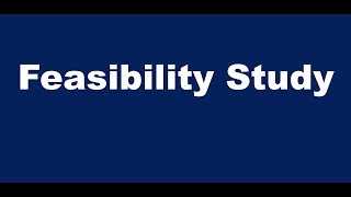 What is a Feasibility Study [upl. by Schaper]