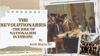 The Revolutionaries  The Rise of Nationalism in Europe  Adya Foundations [upl. by Nnoved]