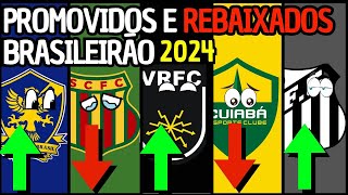 🔻REBAIXADOS E ✅PROMOVIDOS BRASILEIRÃO 2024 [upl. by Eanrahs220]