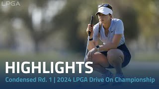 Condensed Rd 1  2024 LPGA Drive On Championship [upl. by Bernetta695]