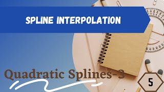 Quadratic Spline Interpolation 3  Spline Interpolation [upl. by Steere230]